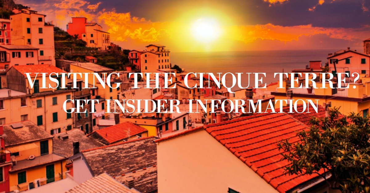 Thinking About Heading to the Cinque Terre in Italy? Be Prepared Before You Go